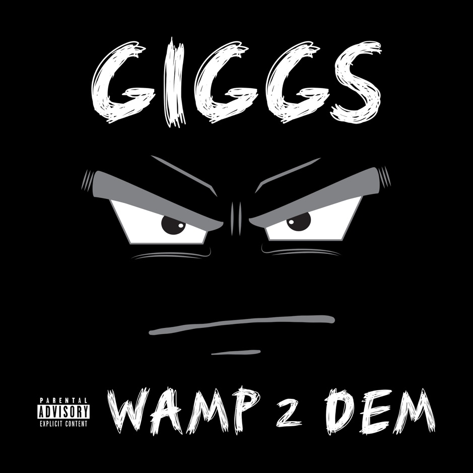 Giggs - Wamp 2 Dem